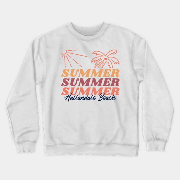 Summer Sunshine Hallandale Beach Florida Crewneck Sweatshirt by Be Yourself Tees